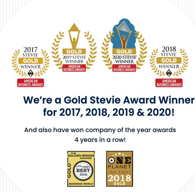 Gold Stevie Award Winner 2017, 2018, 2019 & 2020 — American Business Awards, plus Golden Bridge and One Planet awards
